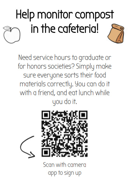 A flyer created by SSL Paige Smith, is pictured above.  The QR code should be scanned, and then will direct to a spreadsheet where you can sign up to help monitor bins during lunch. 
